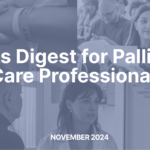 News Digest for Palliative Care Professionals: November 2024
