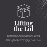 5th annual Lifting The Lid International Festival of Death and Dying. 14 – 16 November