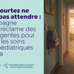 Les vies courtes ne peuvent pas attendre : Palliatifs pédiatriques au Canada
