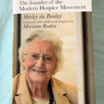 “You Matter Because You Are You”   A Birthday Tribute to Dame Cicely Saunders – Keshav Sharma 