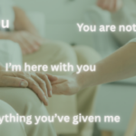 What Are Words of Comfort for Someone Who Is Dying?
